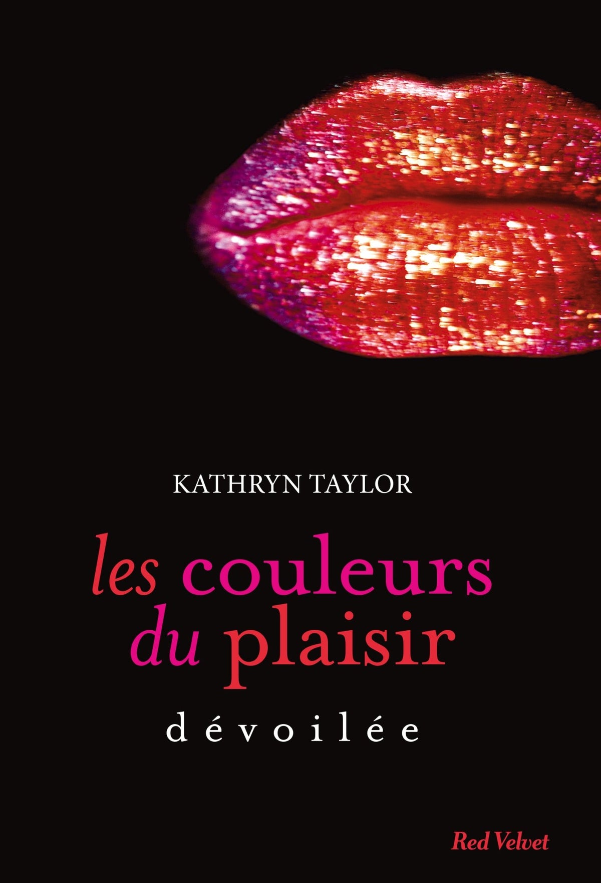 les couleurs du plaisir - Dévoilée 9782501092906