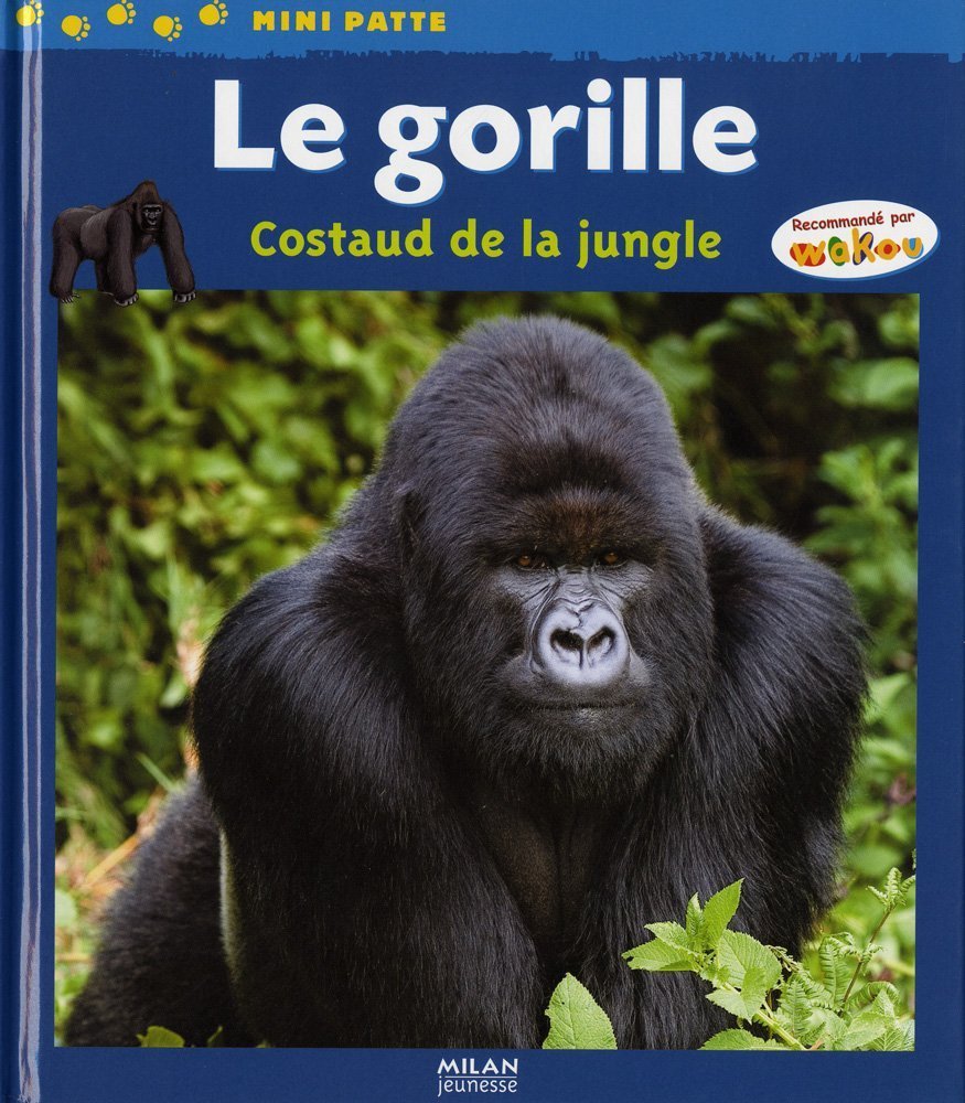 Le gorille: Costaud de la jungle 9782745937322