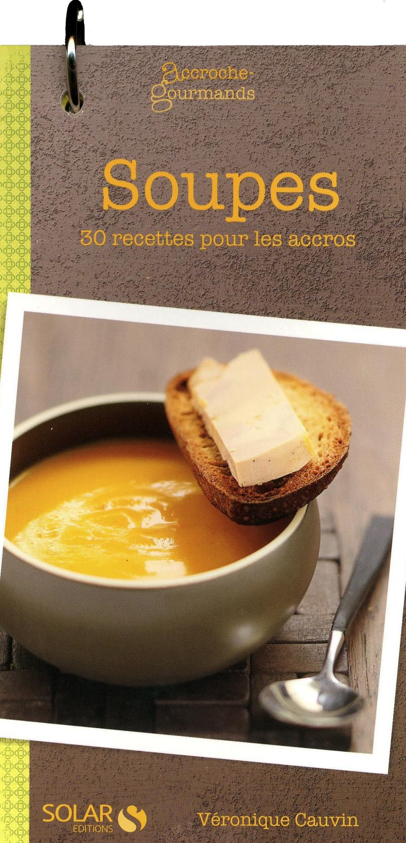 30 recettes de soupes - Accroche' gourmands 9782263051661