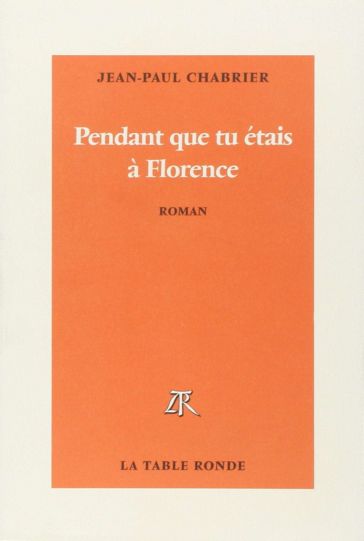 Pendant que tu étais à Florence 9782710324287