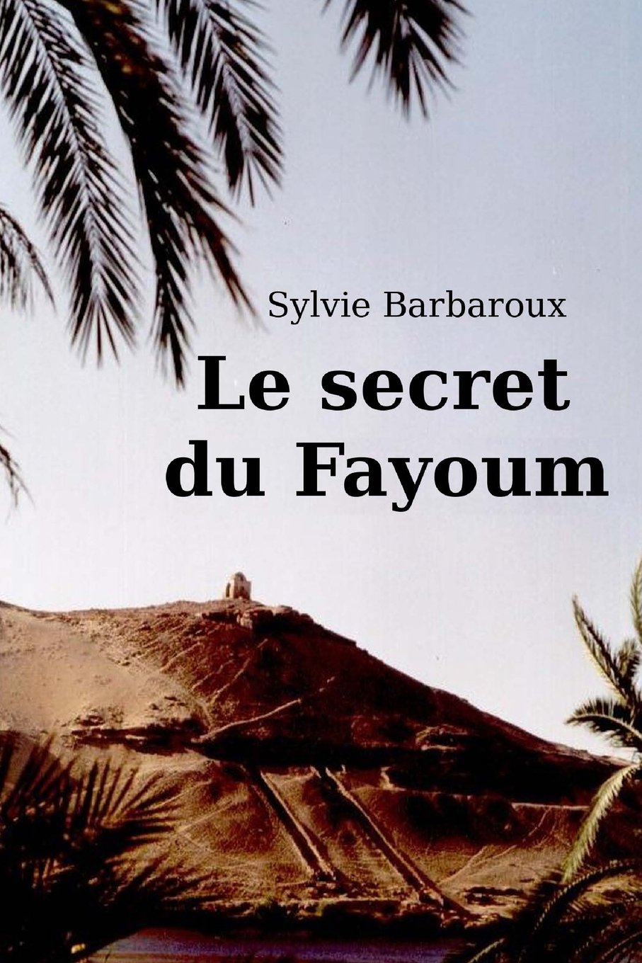 Le secret du Fayoum 9781477653968