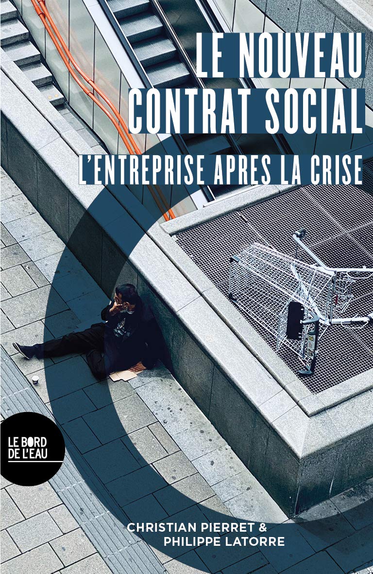Le nouveau contrat social: L'entreprise après la crise 9782356877659