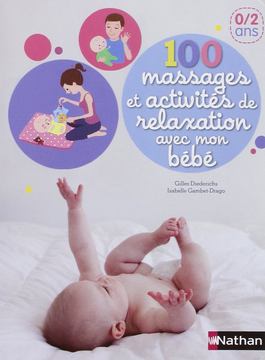 100 massages et activites de relaxation avec mon bebe 0/2ans 9782092783955