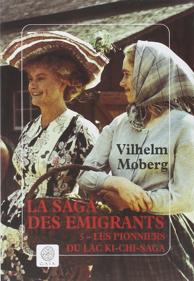 La saga des émigrants, tome 5 : Les pionniers du lac Ki-chi-saga 9782910030698