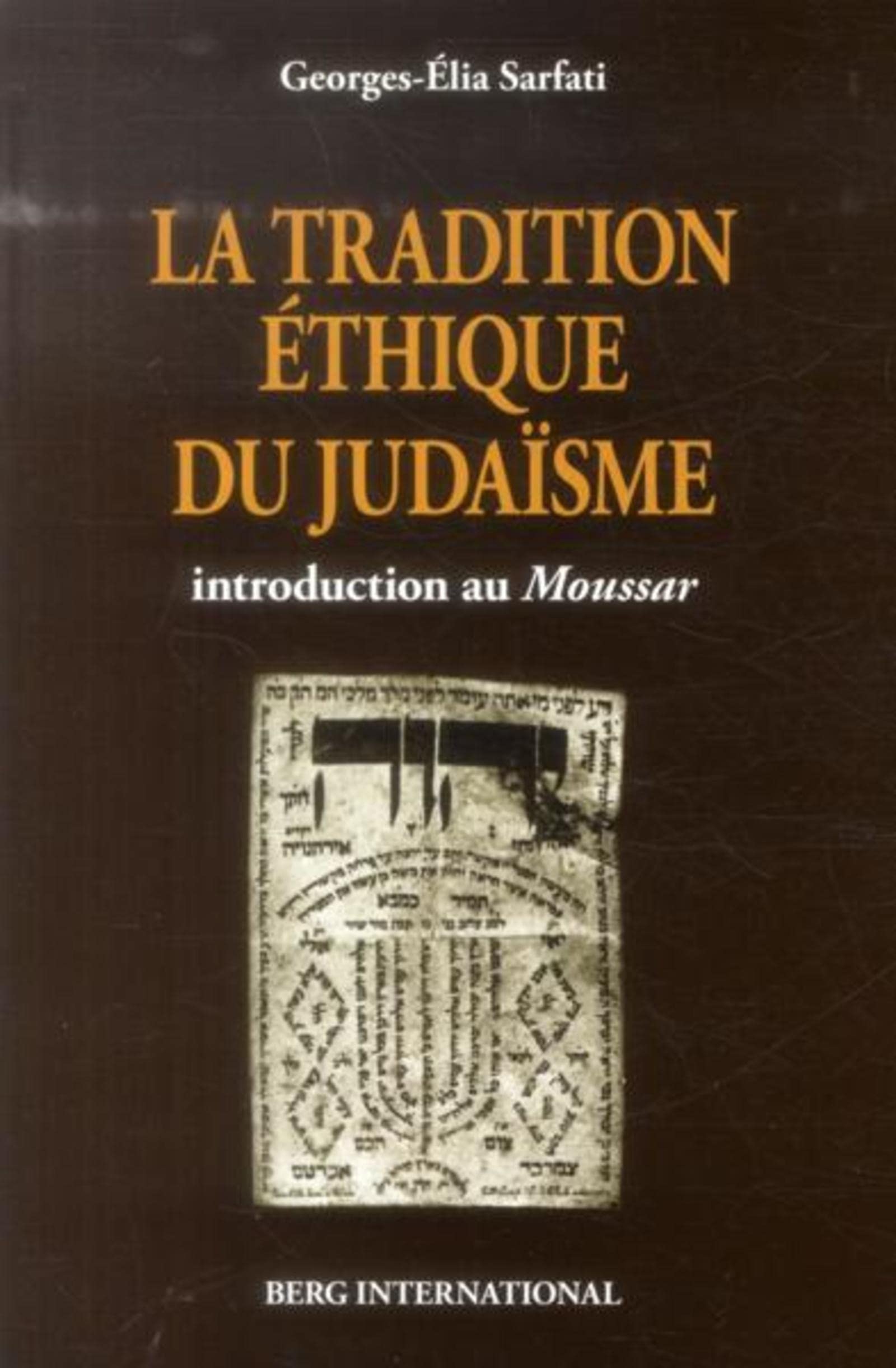 La tradition éthique du judaïsme: Introduction au Moussar 9782370200211