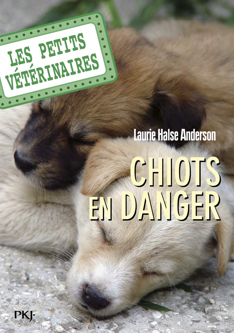 Les petits vétérinaires - tome 01 : Chiots en danger: Chiots en danger (01) 9782266197878