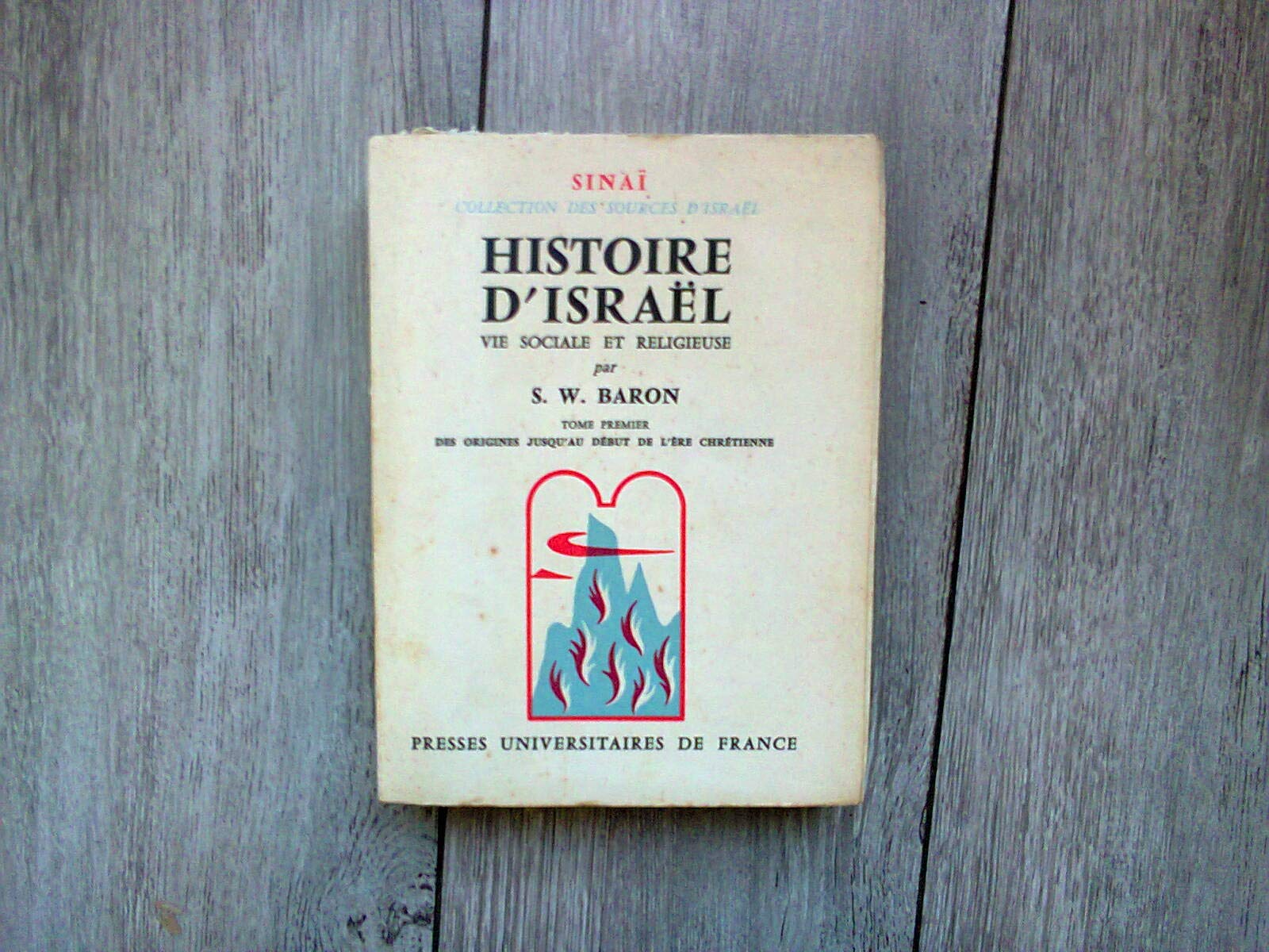 HISTOIRE D'ISRAEL Vie Sociale et Religieuse. Tome I : Des origines au début de l'ère chrétienne.