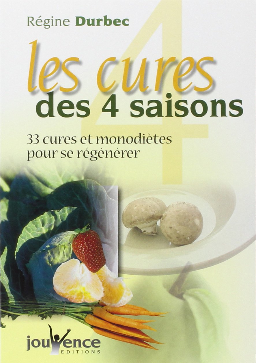 n°12 Les cures des quatre saisons: 33 cures et monodiètes pour se régénérer 9782883533936