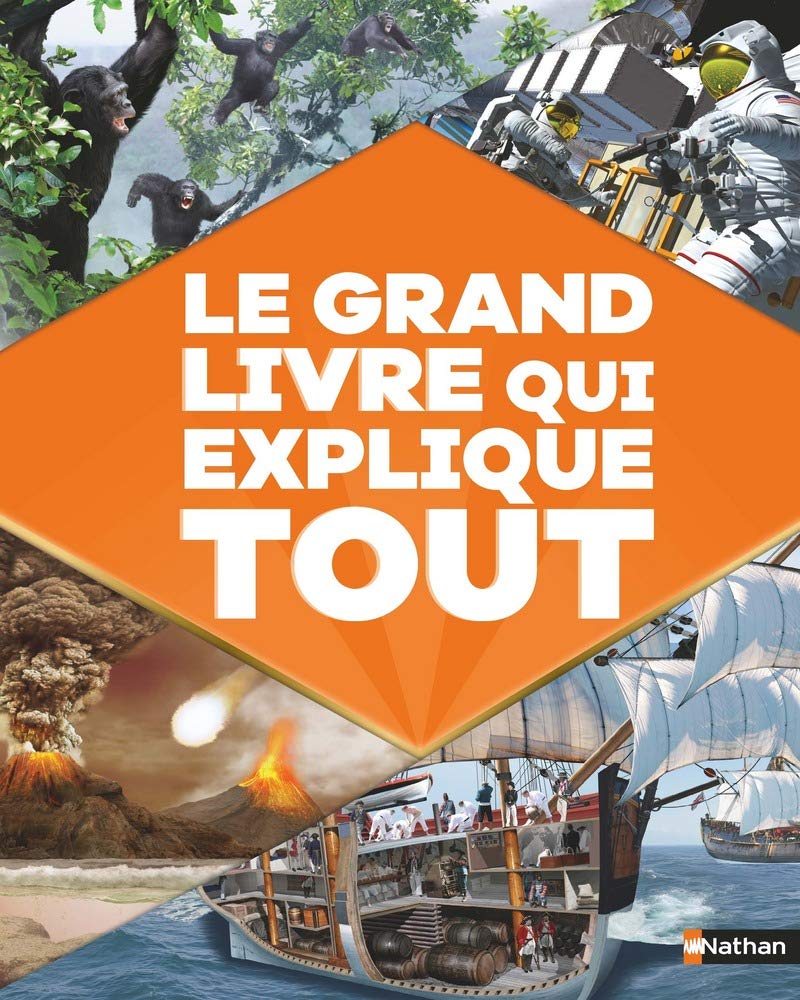 Le Grand livre qui explique tout - Dès 8 ans 9782092585627