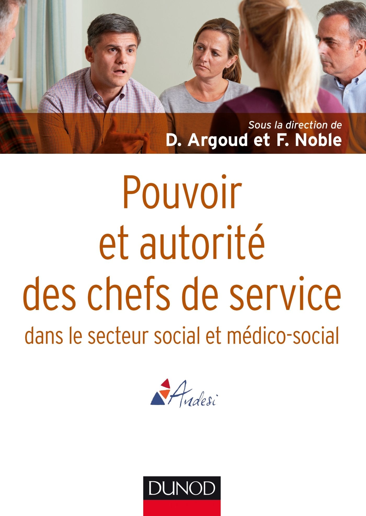 Pouvoir et autorité des chefs de service - dans le secteur social et médico-social: dans le secteur social et médico-social 9782100749546