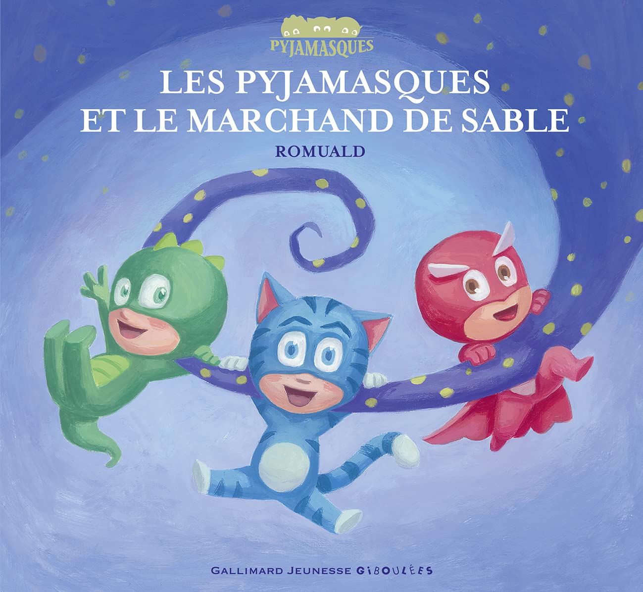 LES PYJAMASQUES ET LE MARCHAND DE SABLE 9782070624072