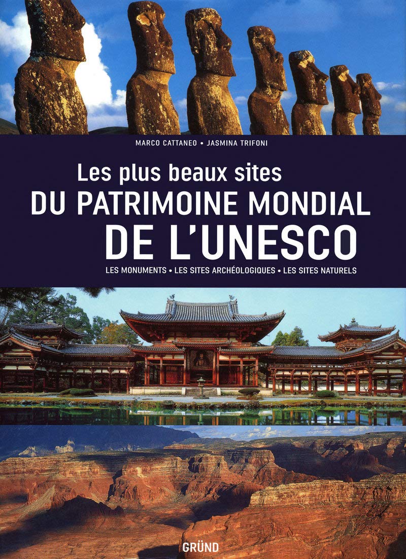 Les plus beaux Sites du Patrimoine mondial de l'UNESCO 9782700025989