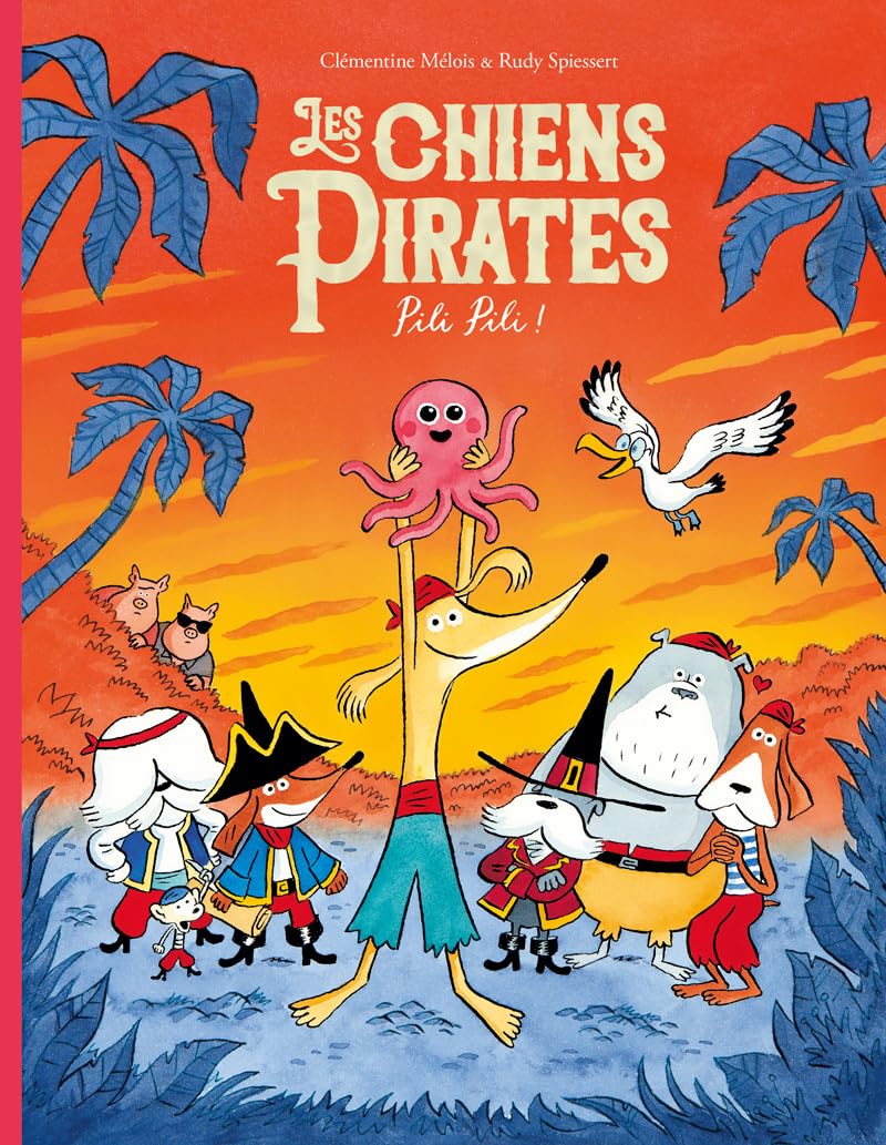 Les chiens Pirates - Pili Pili ! 9782211340335