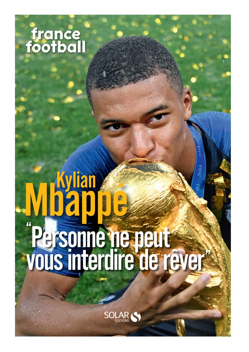 Mbappé : "Personne ne peut vous interdire de rêver" 9782263161346