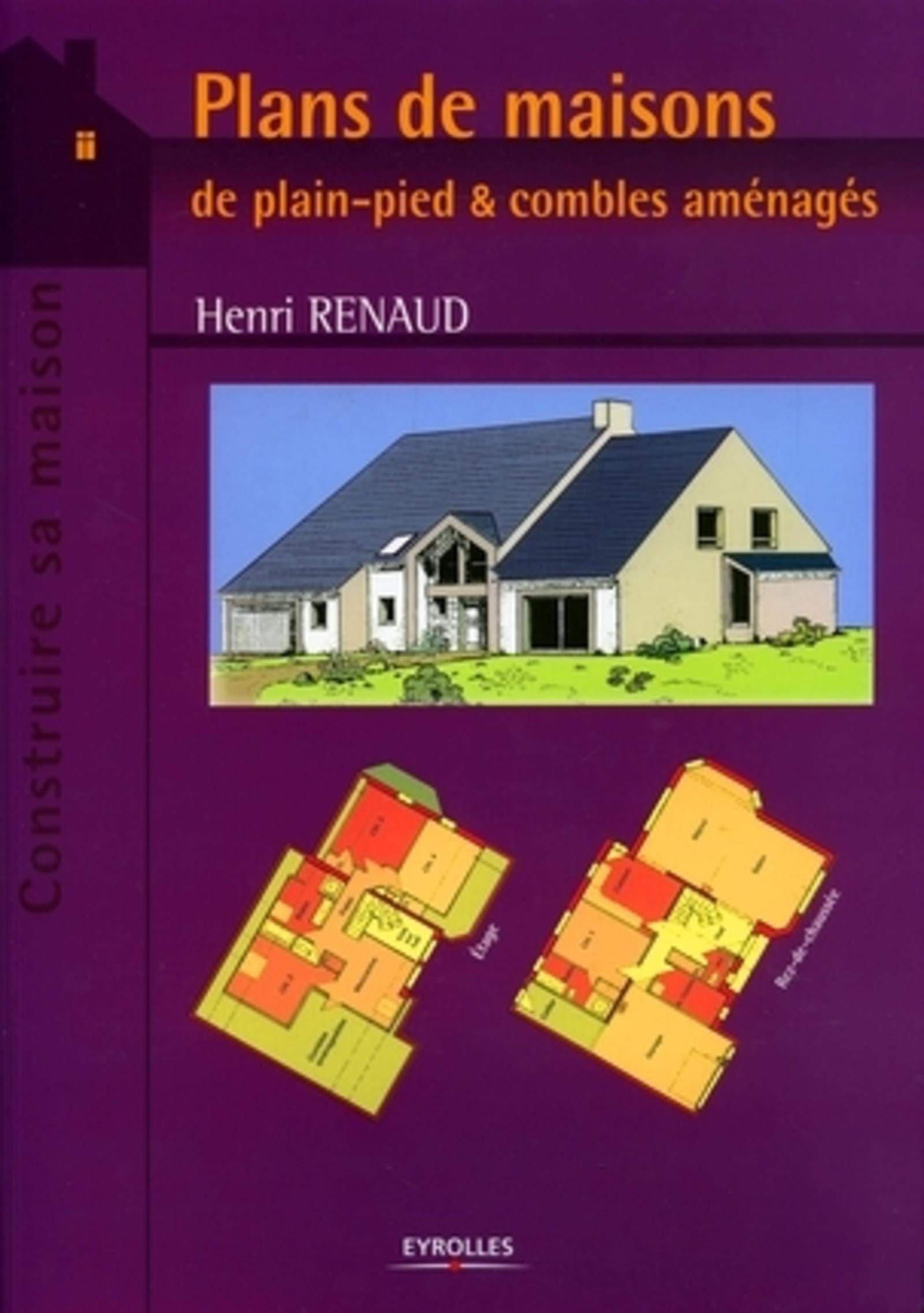 Plans de maisons de plain-pied et combles aménagés 9782212115178