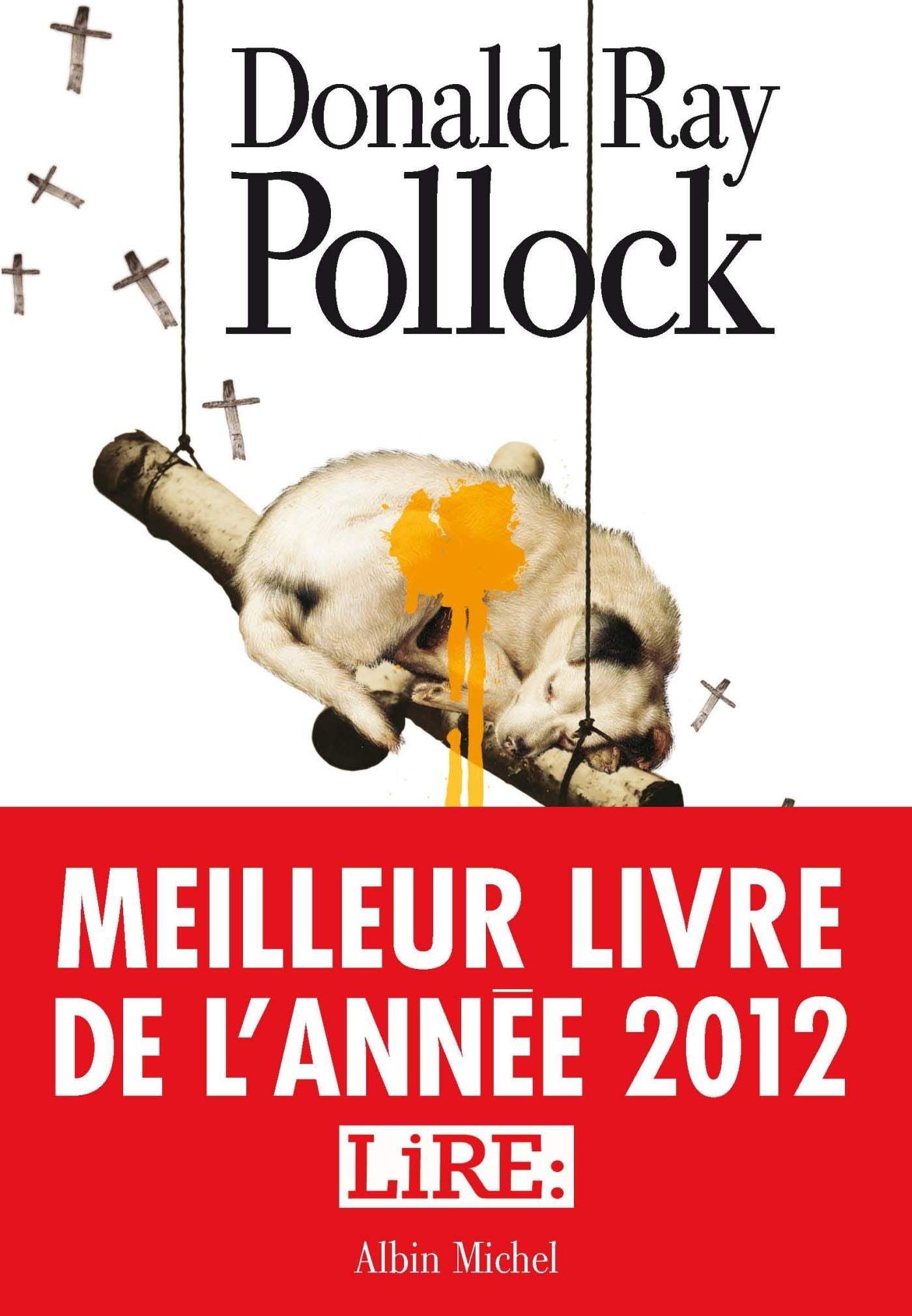 Le diable, tout le temps - Meilleur livre de l'année 2012 par le magazine Lire 9782226240002
