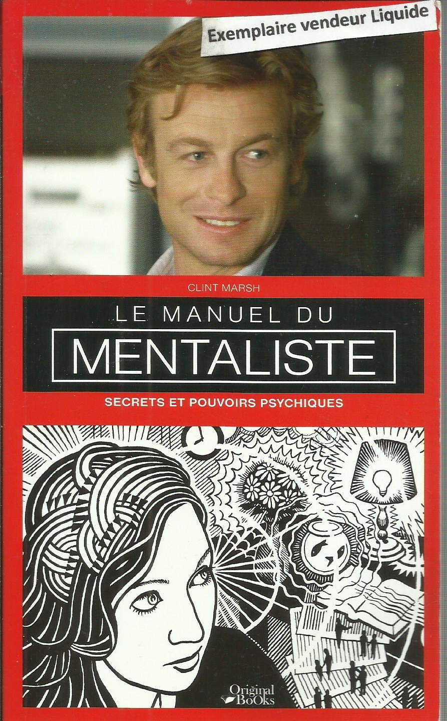 Le manuel du mentaliste: Secret et pouvoirs psychiques 9782361640231