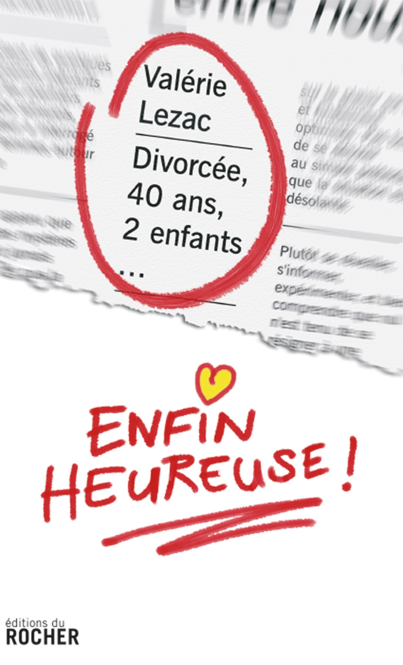 Divorcée, 40 ans, 2 enfants... enfin heureuse ! 9782268065588