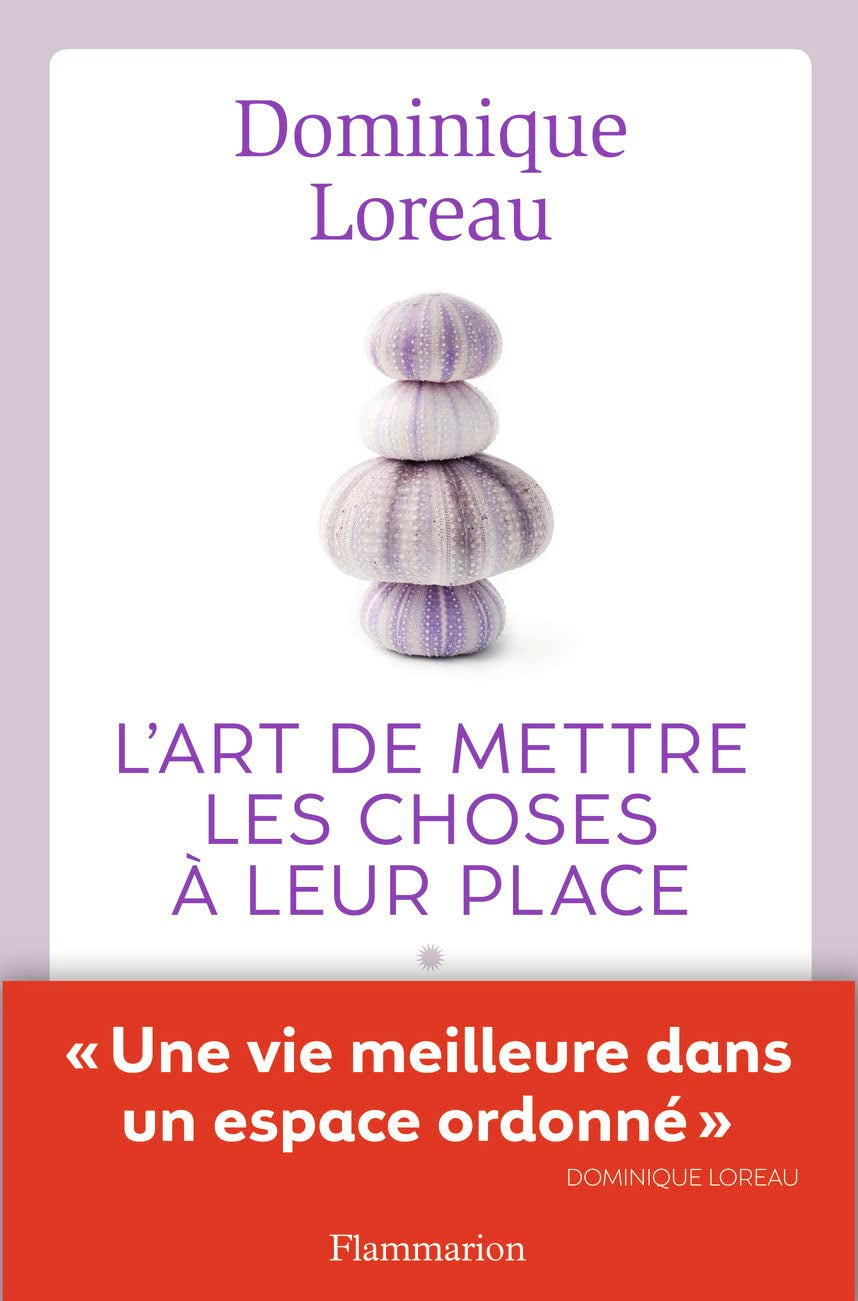 L'Art de mettre les choses à leur place: Une vie meilleure dans un espace ordonné 9782081314344
