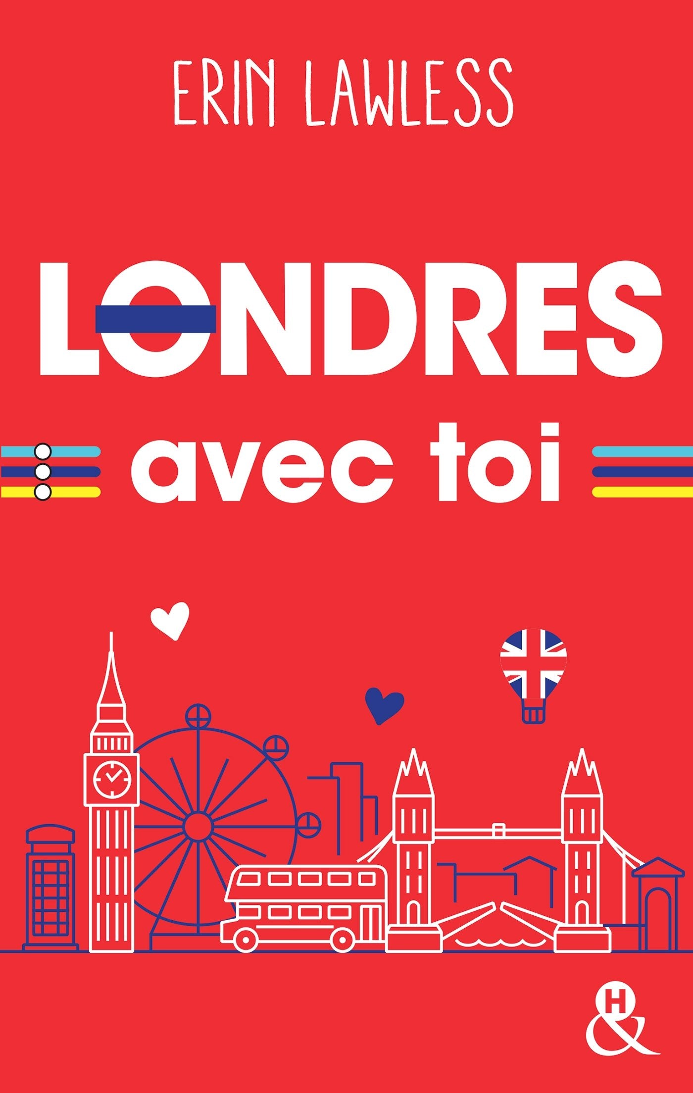 Londres avec toi: Un été pour s'aimer, et plus si affinités... 9782280351195