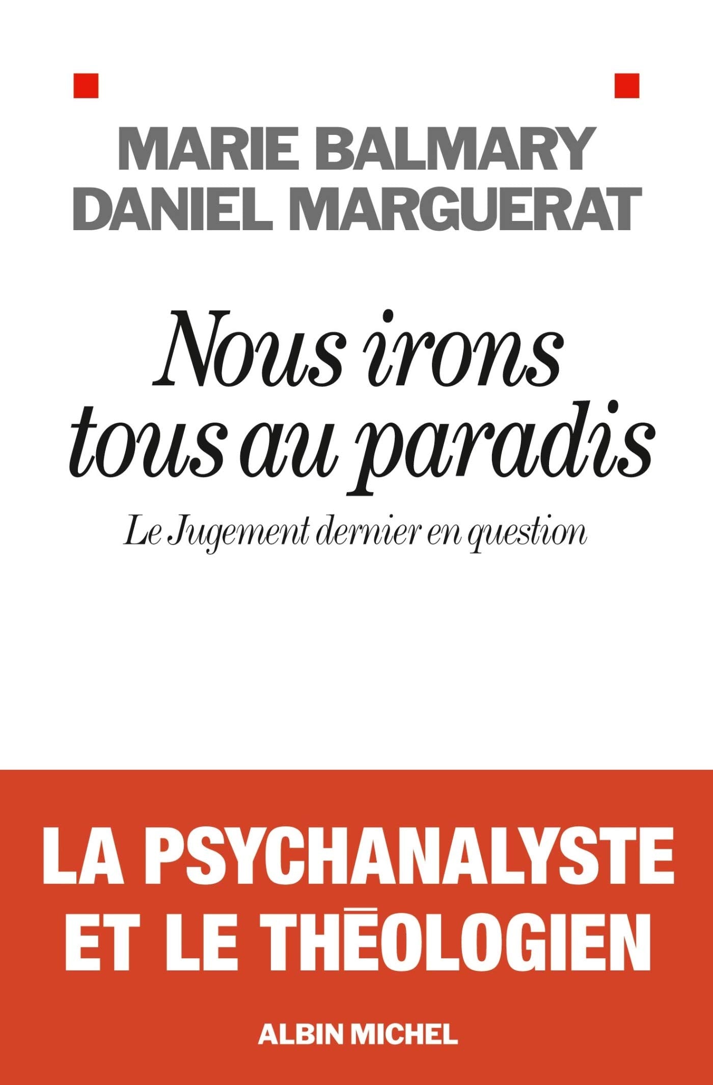 Nous irons tous au paradis: Le Jugement dernier en question 9782226242020