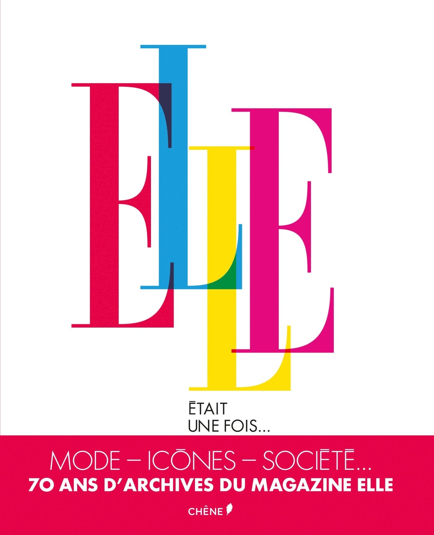 Elle était une fois...: De 1945 à nos jours 9782812313400
