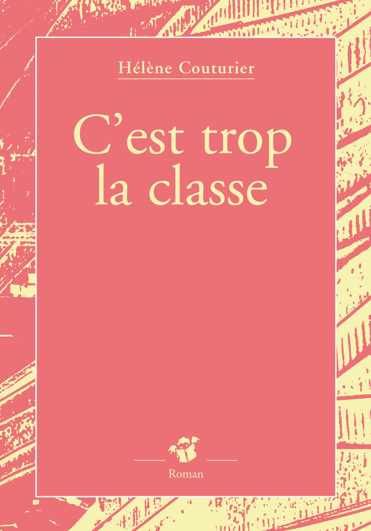 C'est trop la classe ! 9782844207319