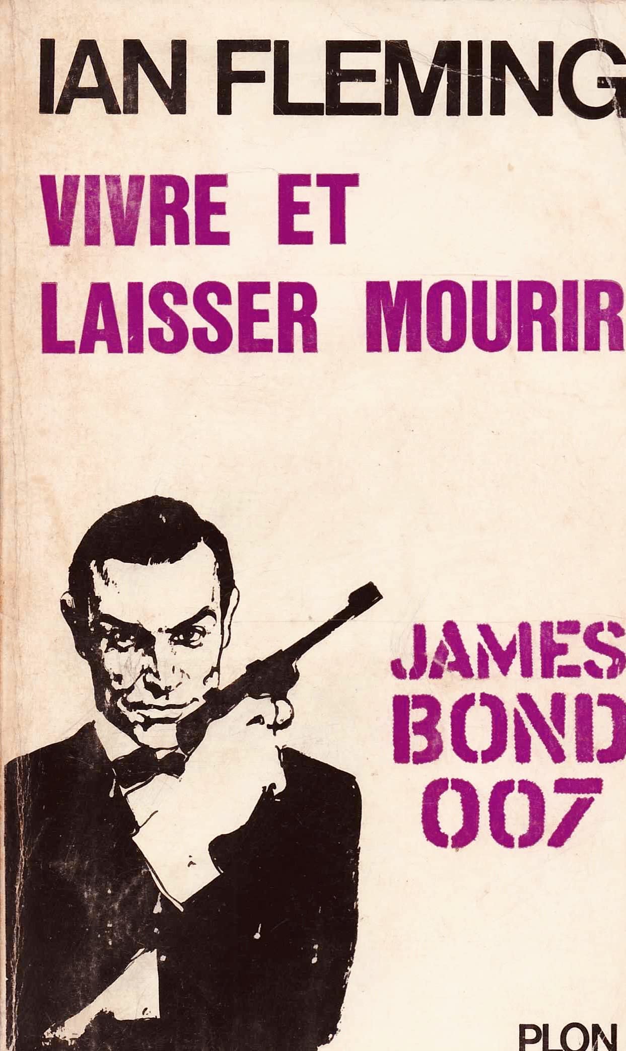 Ian Fleming. Vivre et laisser mourir : ELive and let diee. Traduit de l'anglais par Françoise Thirion