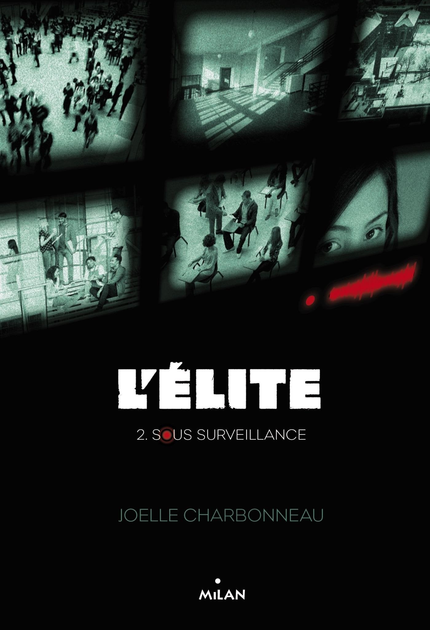 L'élite, Tome 02: Sous surveillance 9782745961518