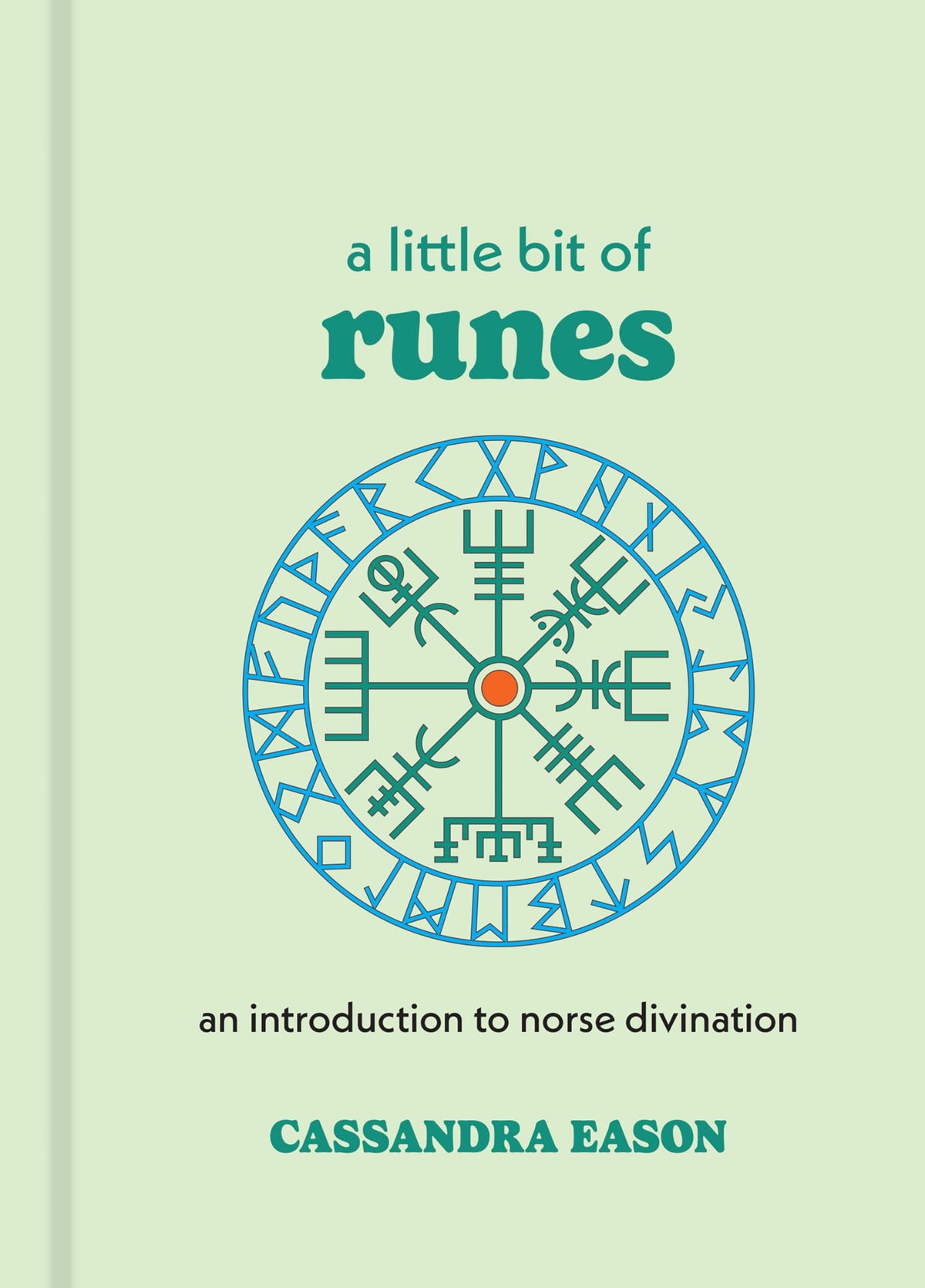 A Little Bit of Runes: An Introduction to Norse Divination 9781454928645