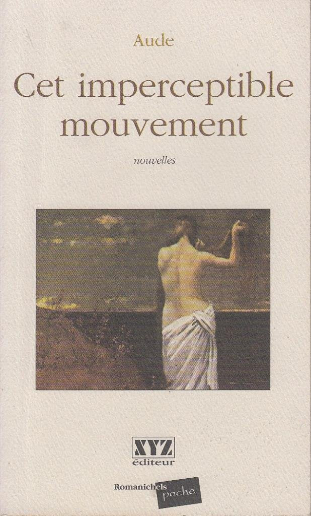 Cet Imperceptible Mouvement 9782892612257
