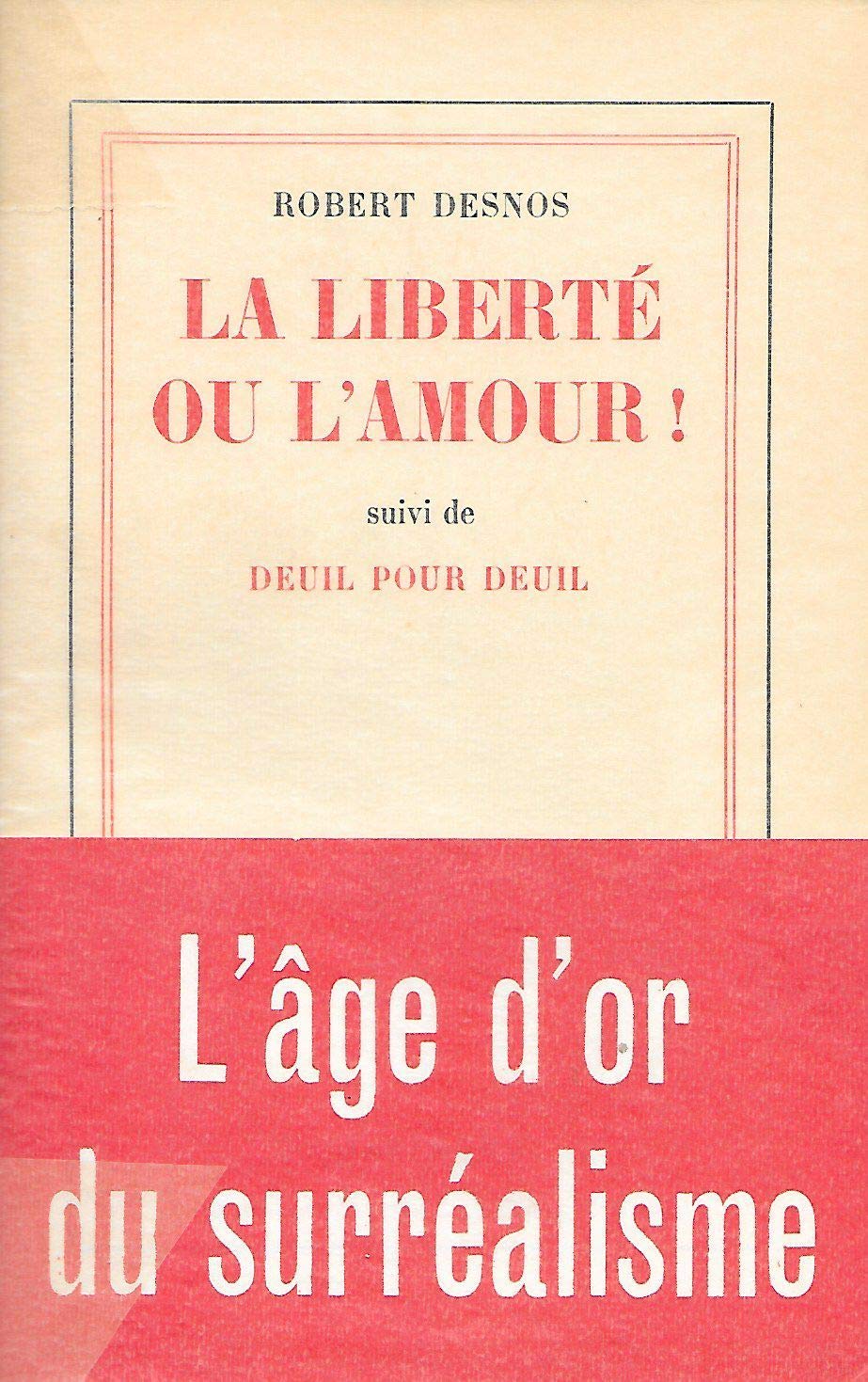 La Liberté ou l'amour - deuil pour deuil 9782070218783