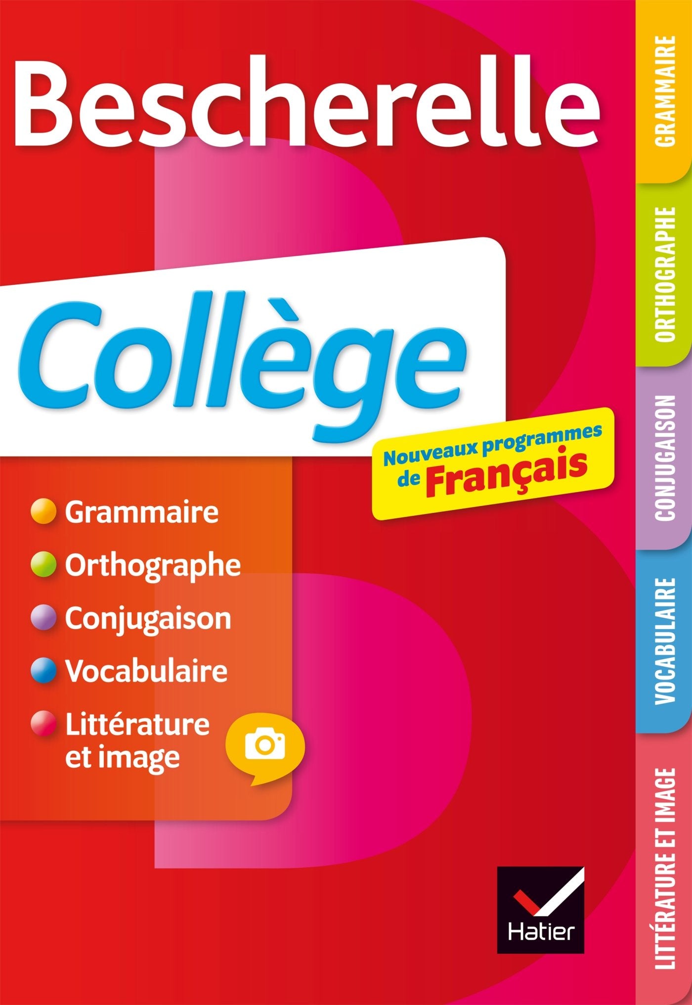 Bescherelle Français collège (6, 5e, 4e, 3e): grammaire, orthographe, conjugaison, vocabulaire.... 9782401029903