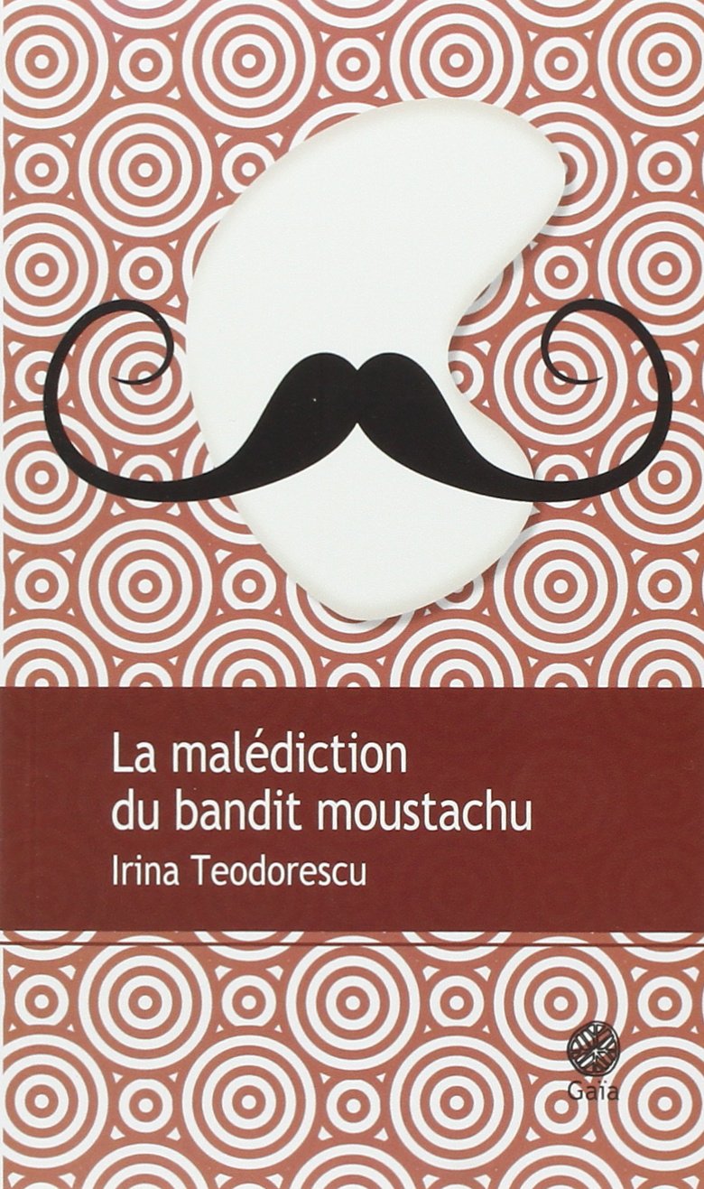 La malédiction du bandit moustachu 9782847204322