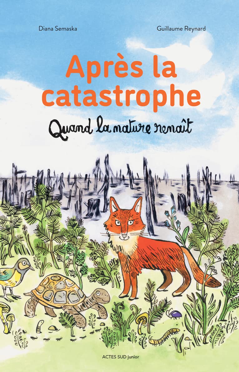 Après la catastrophe: Quand la nature renaît 9782330170967