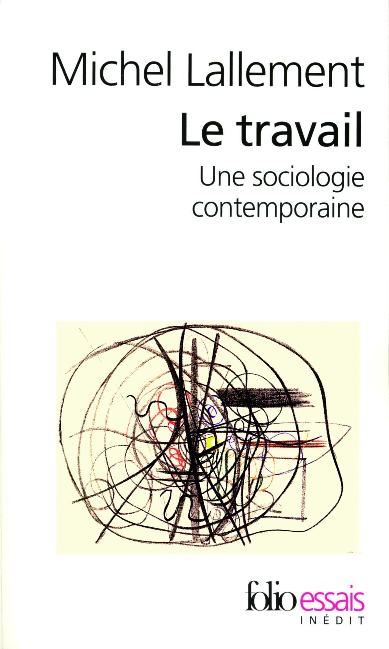 Le travail: Une sociologie contemporaine 9782070340750