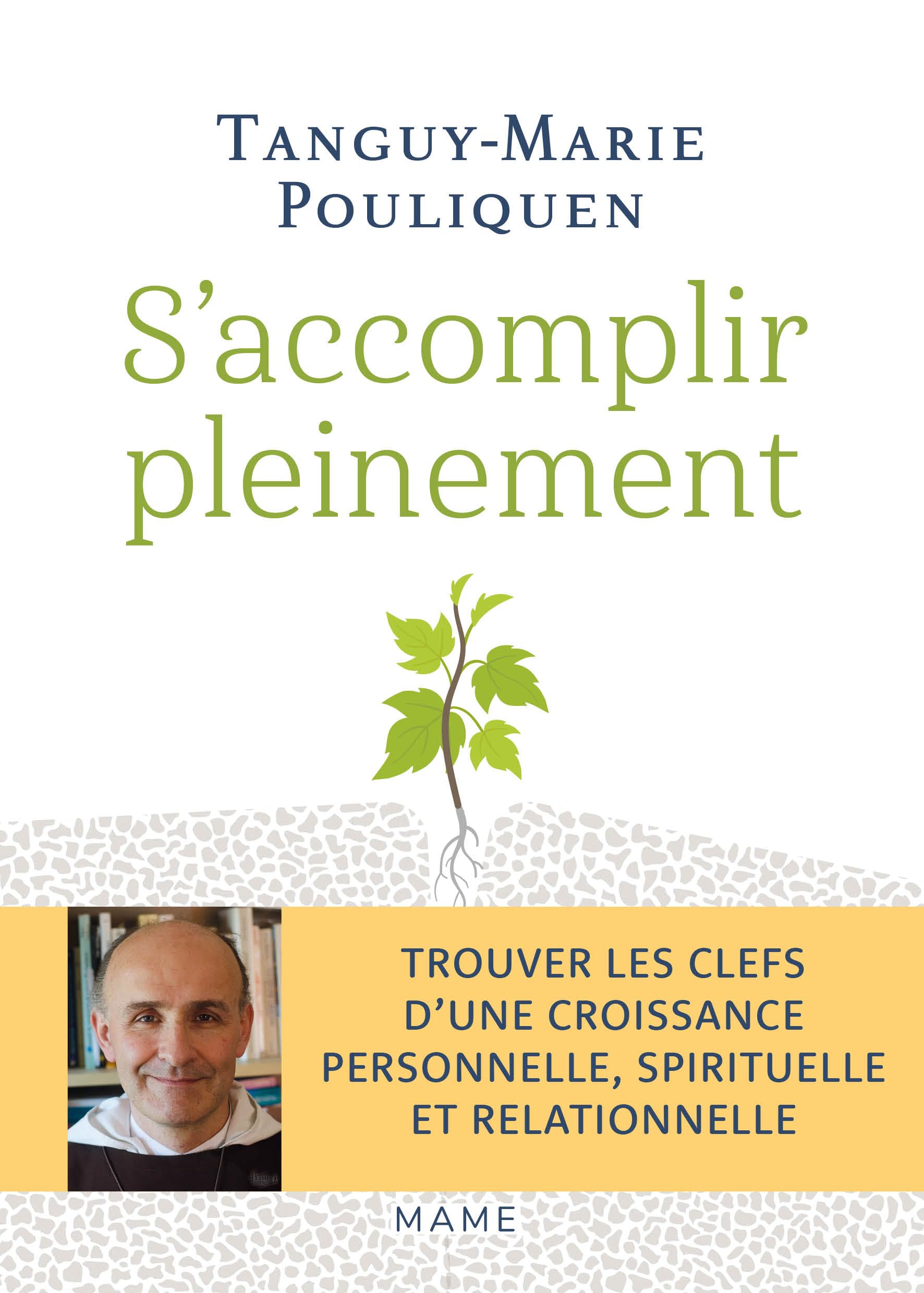 S'accomplir pleinement: Trouver les clefs dune croissance personnelle, spirituelle et relationnelle 9782728935055