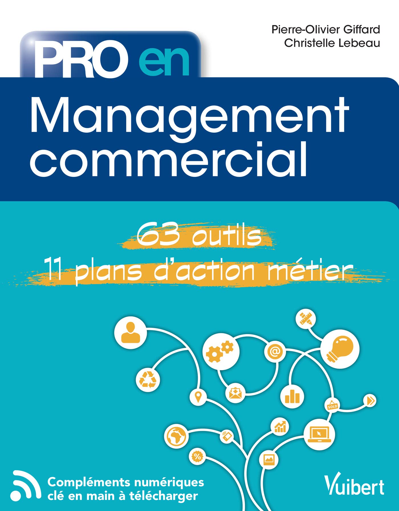 Pro en Management commercial: 63 outils et 11 plans d'action 9782311622867