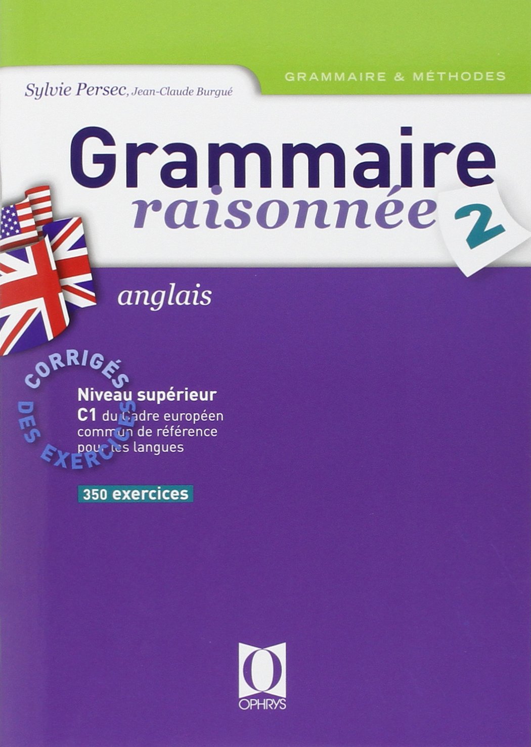 Grammaire raisonnée, anglais - corrigés des exercices 9782708010611