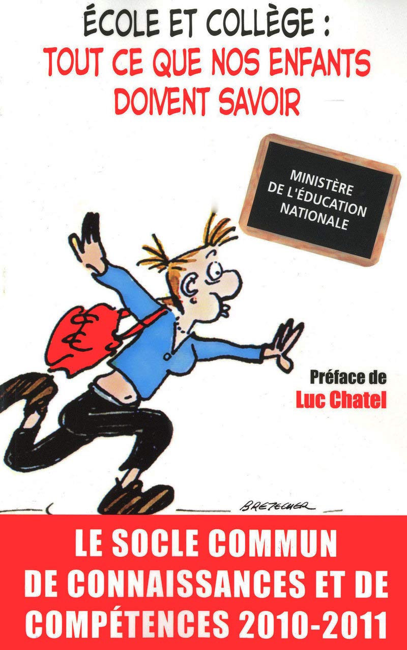 Ecole et collège : tout ce que nos enfants doivent savoir - socle commun de connaissances 2010-2011 9782845634756