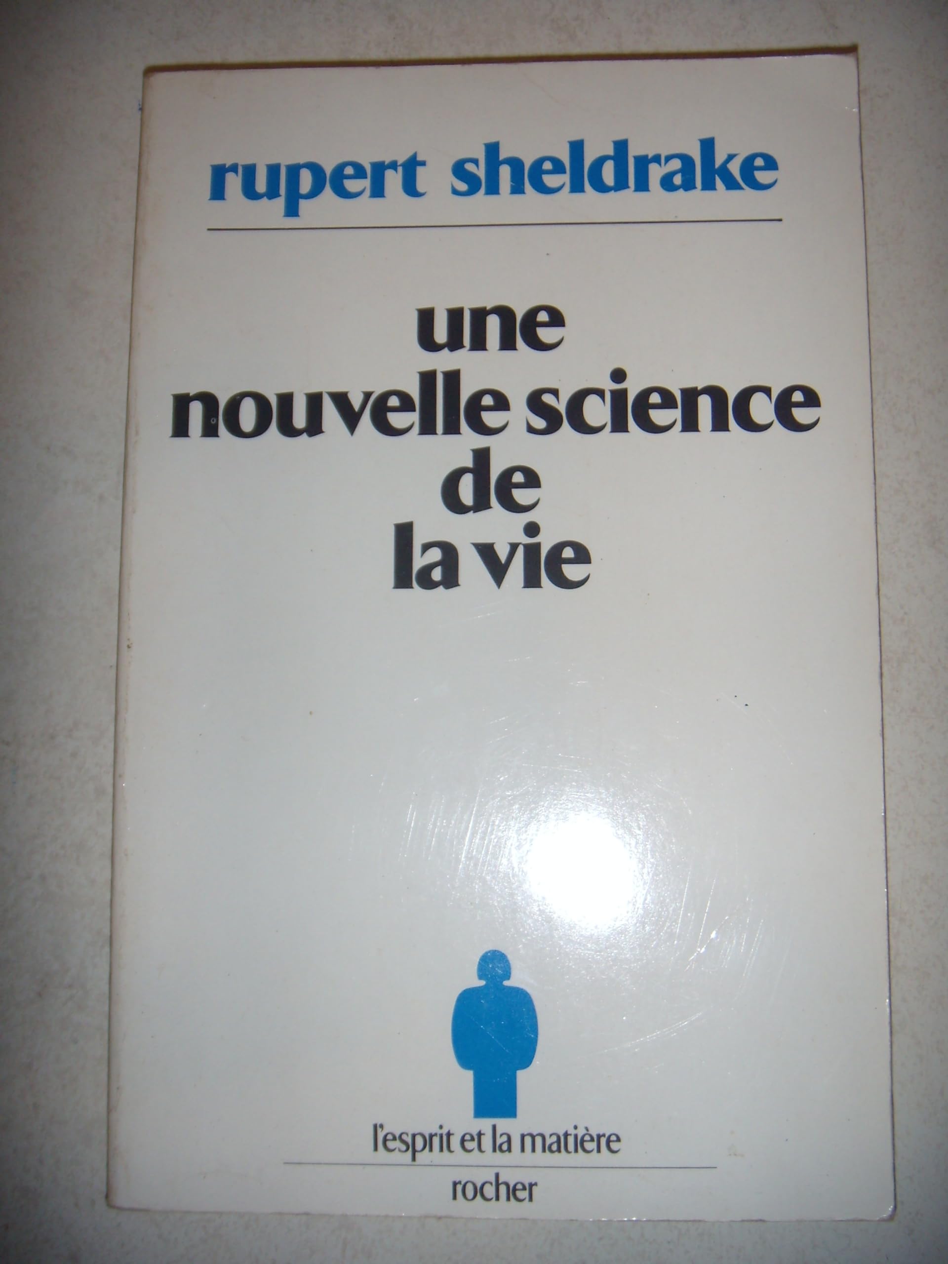 Une Nouvelle science de la vie: L'hypothèse de la causalité formative 9782268003559