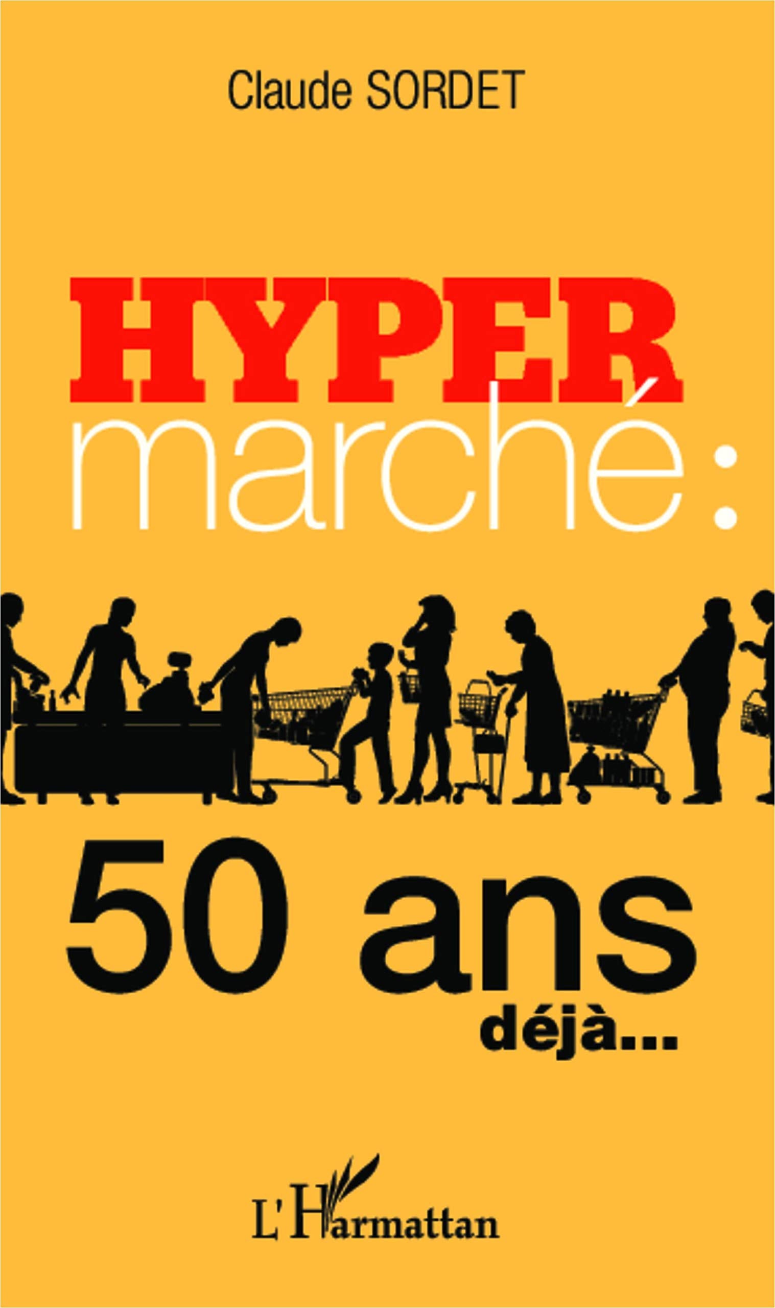 Hypermarché : 50 ans déjà... 9782343026152