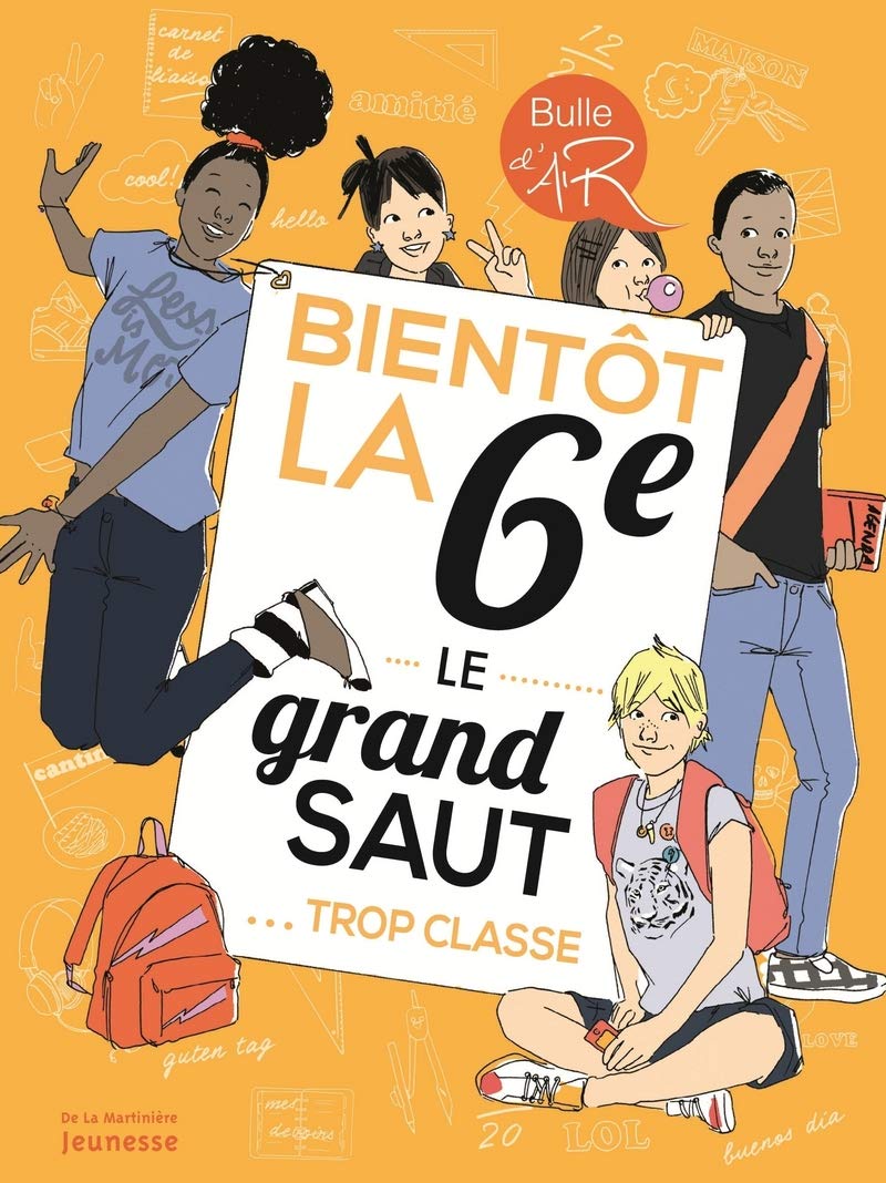 Bientôt la 6e. Le Grand saut, trop classe ! 9782732470603