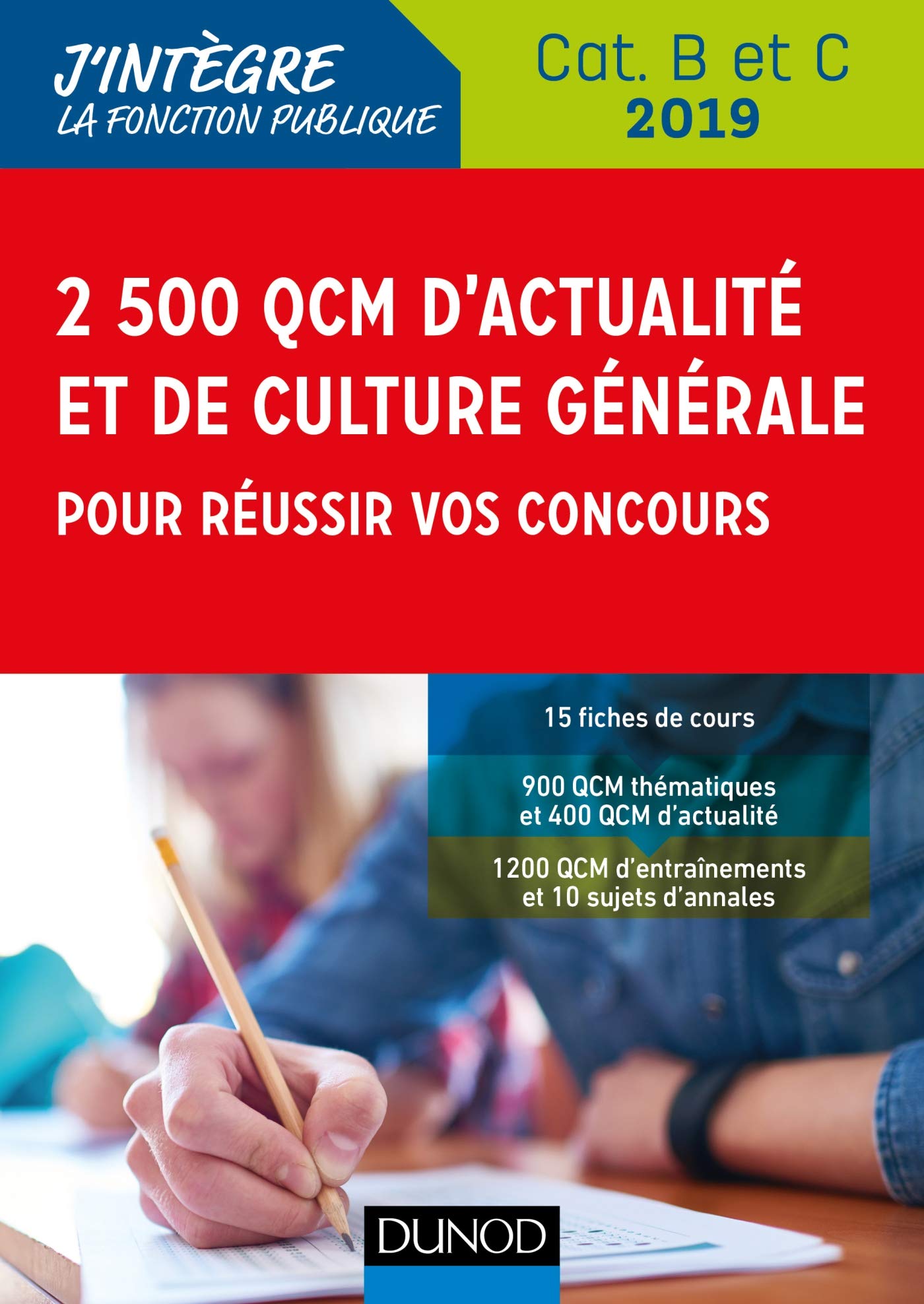 2 500 QCM d'actualité et de culture générale pour réussir vos concours: Catégories B et C 9782100778829