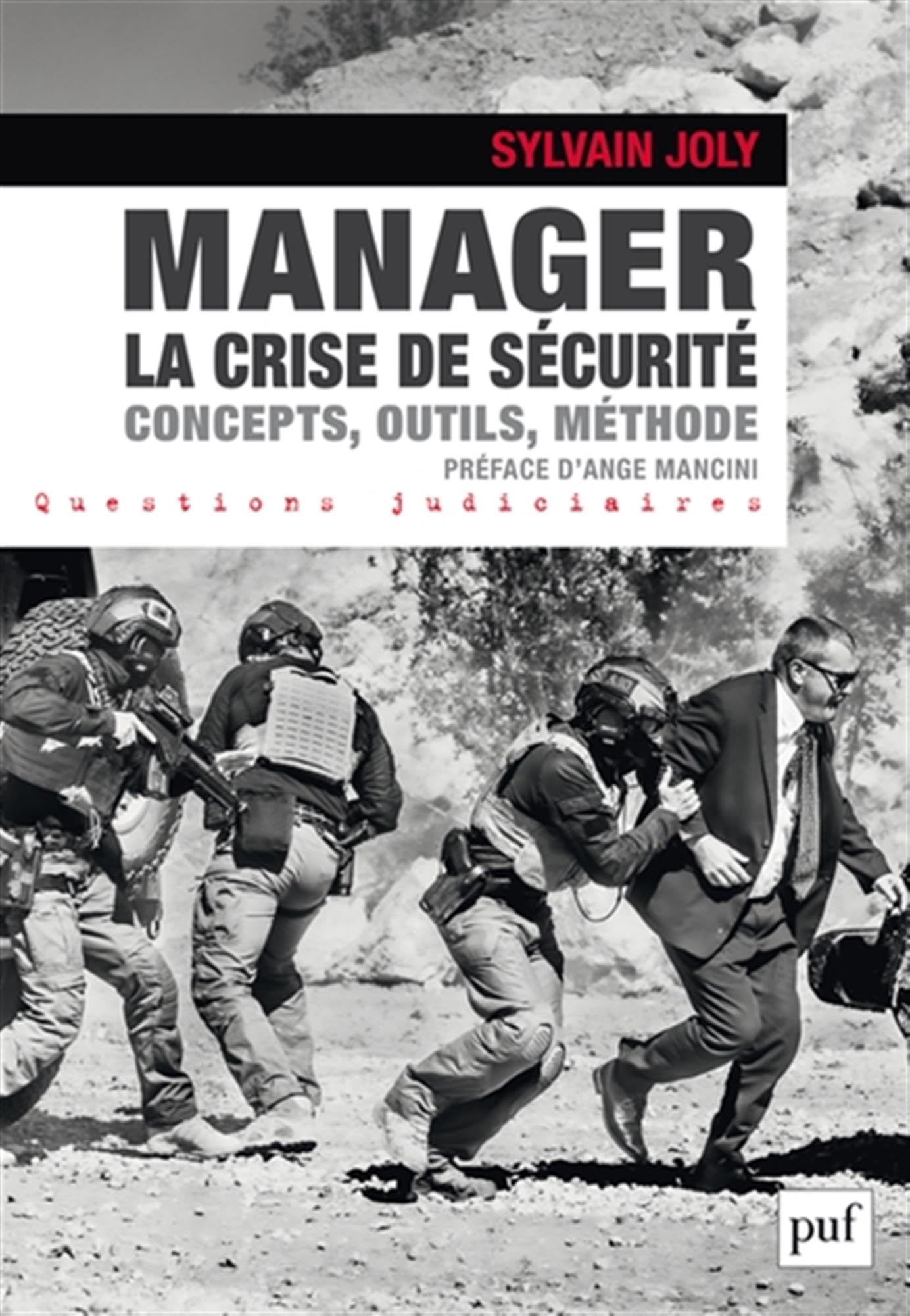 Manager la crise de sécurité: Concepts, outils, méthode 9782130889014