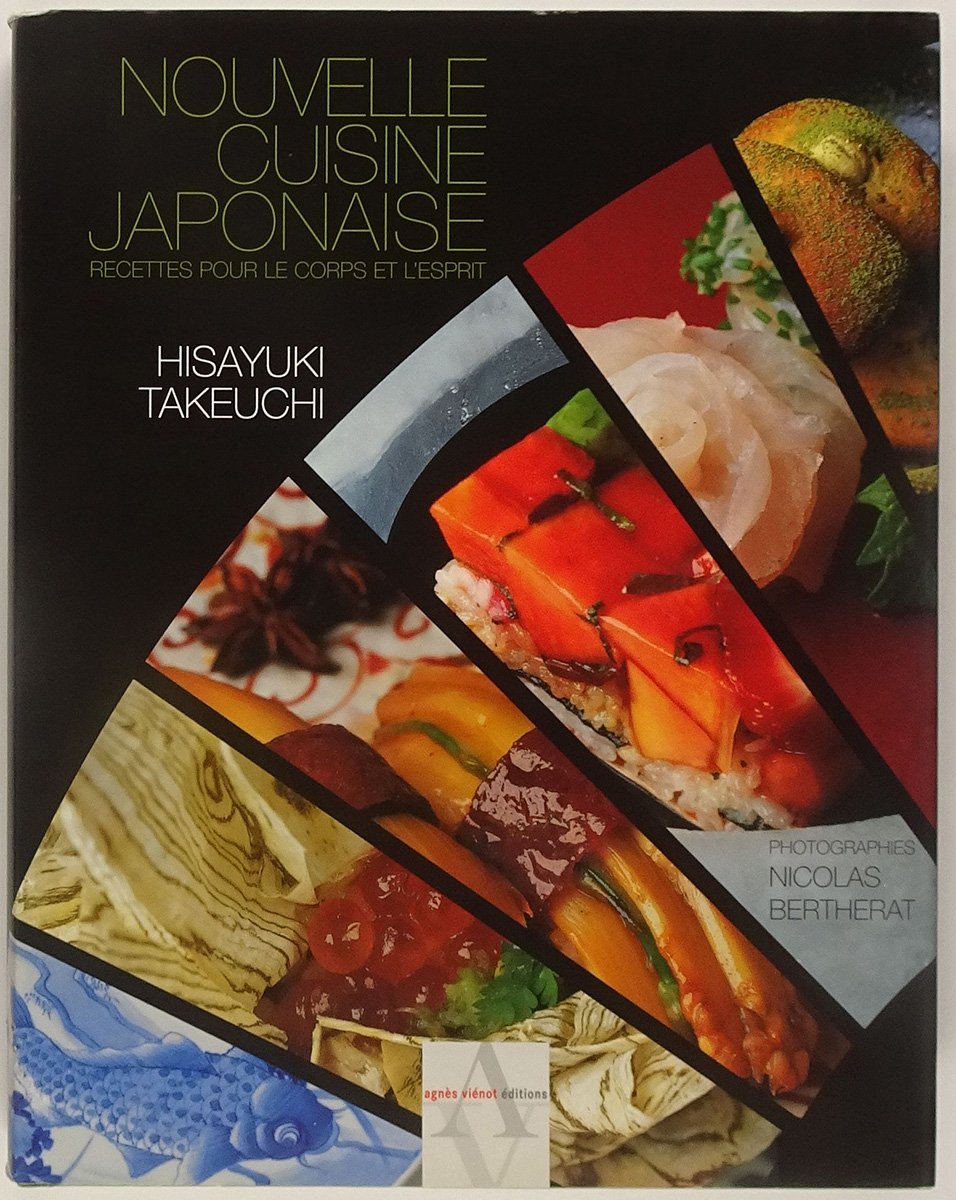Nouvelle cuisine japonaise : Recettes pour le corps et l'esprit 9782914645447
