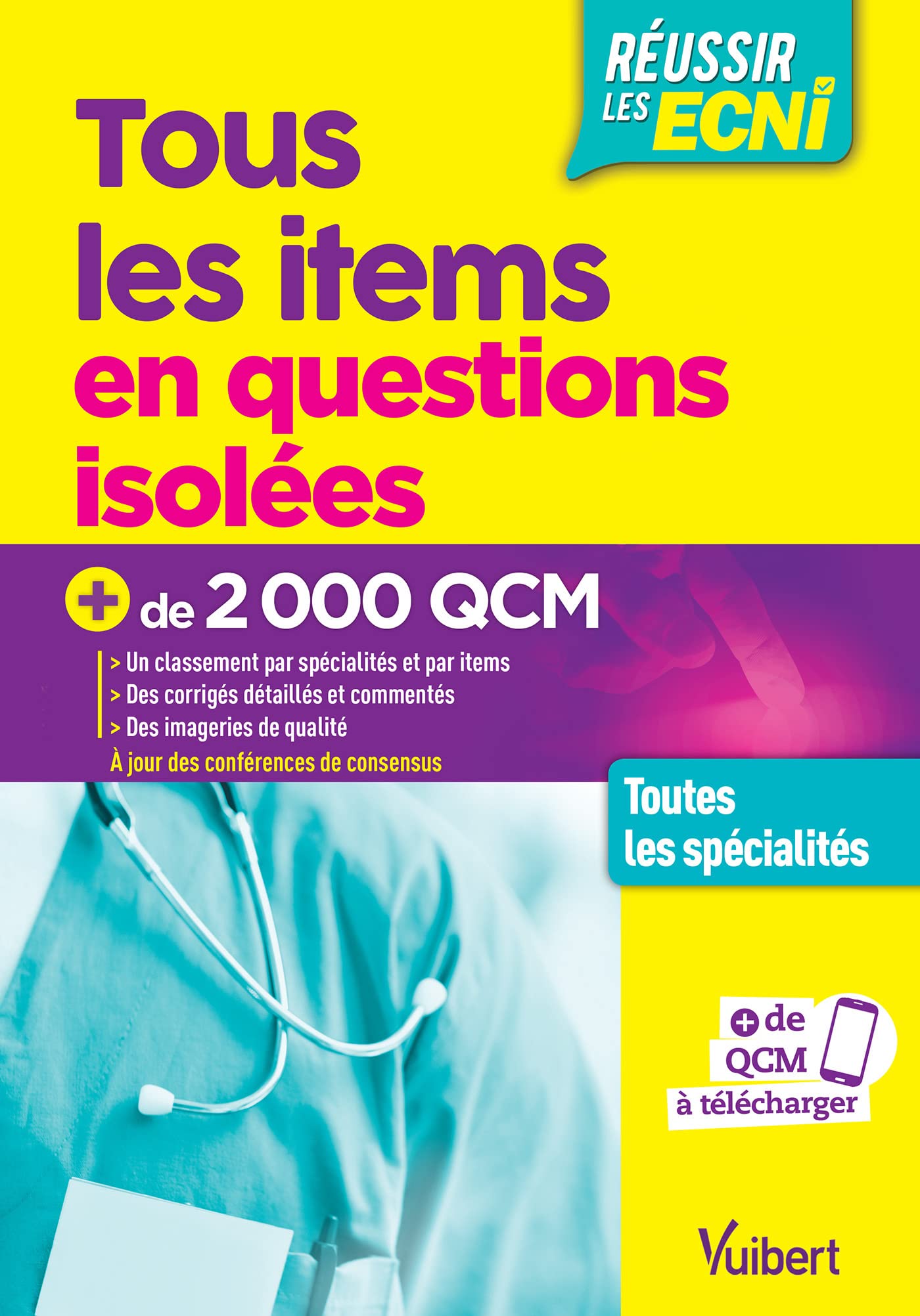 Réussir les ECNi - Tous les items en questions isolées: Toutes les spécialités - Plus de 2000 QCM 9782311660081