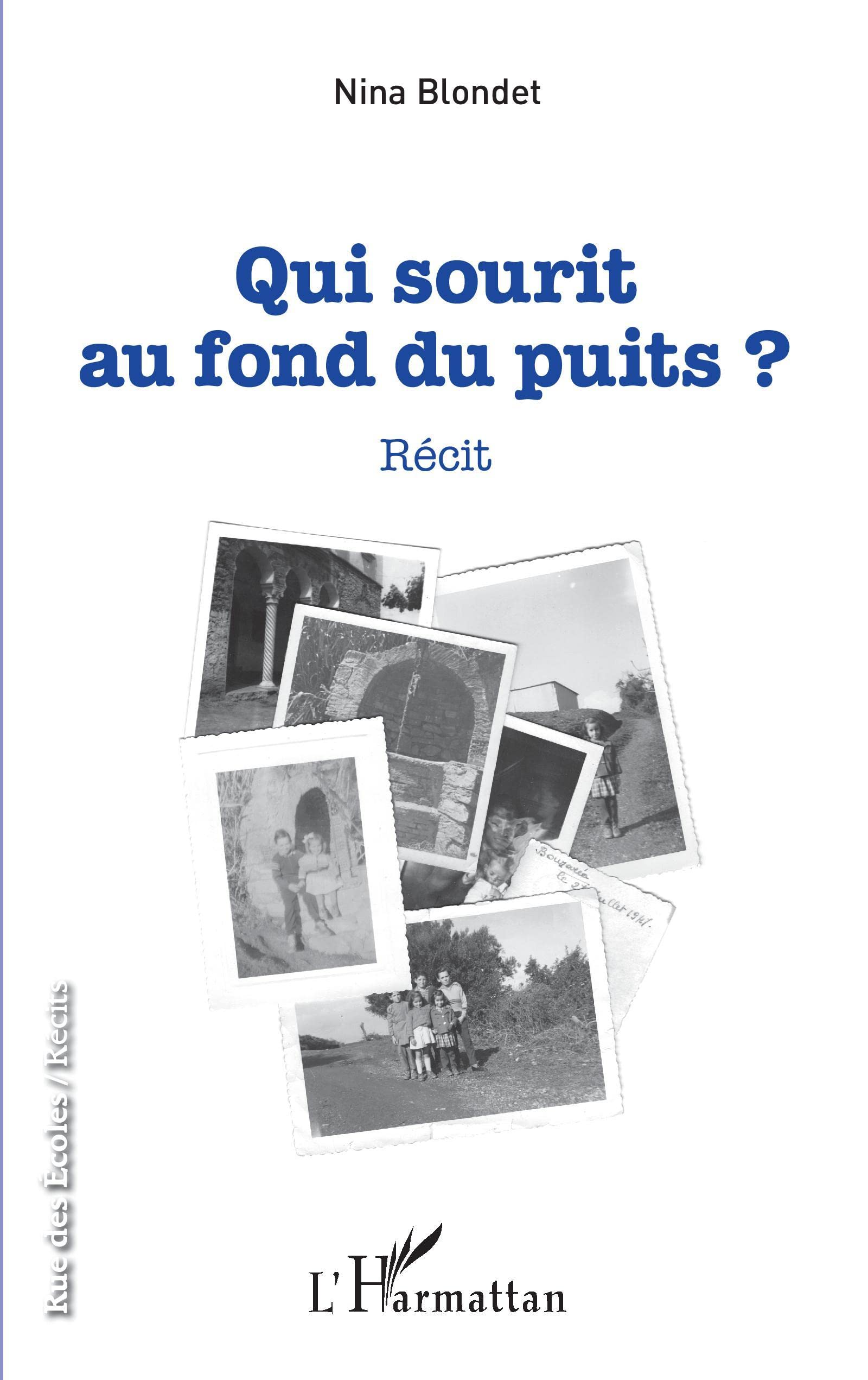 Qui sourit au fond du puits: Récit 9782343137643
