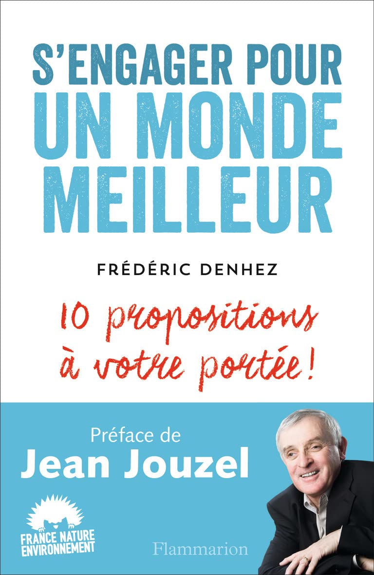 S'engager pour un monde meilleur: 10 propositions à votre portée! 9782081382244