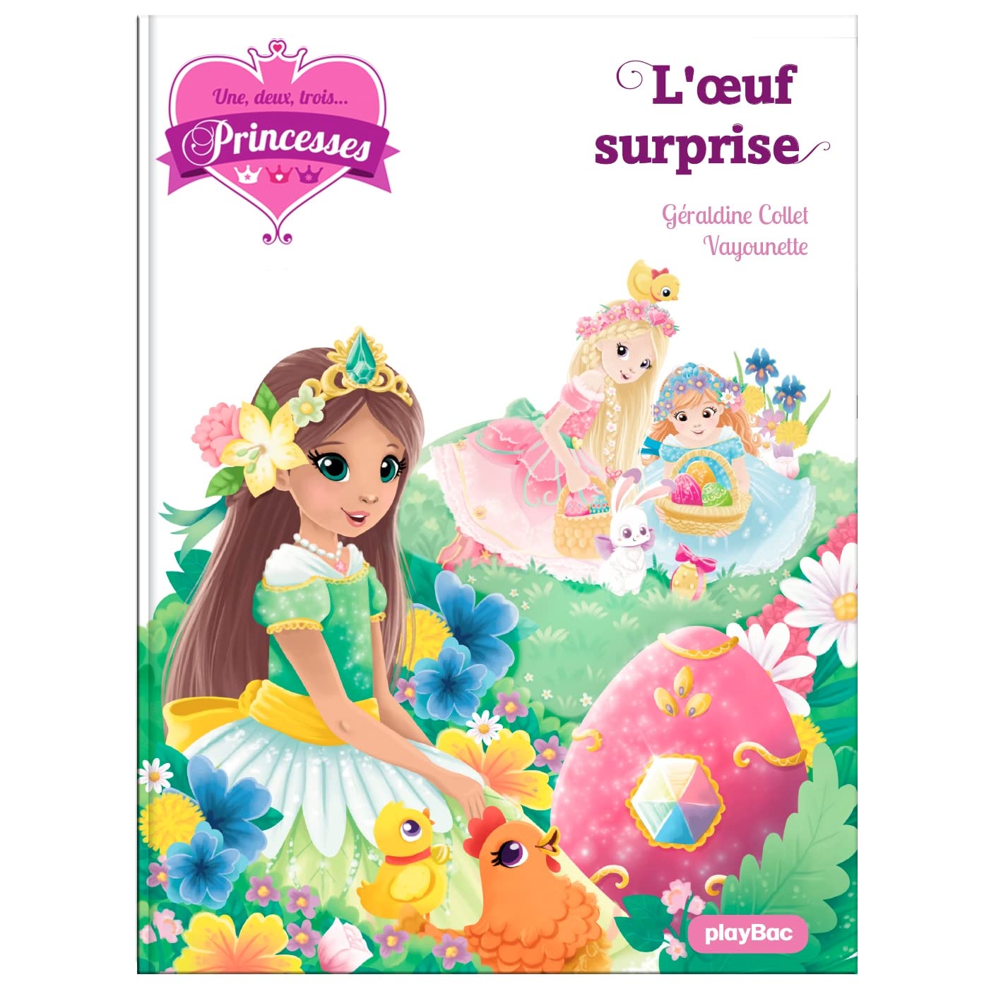 Une, deux, trois Princesses - L'oeuf surprise - Tome 19 9782809674590